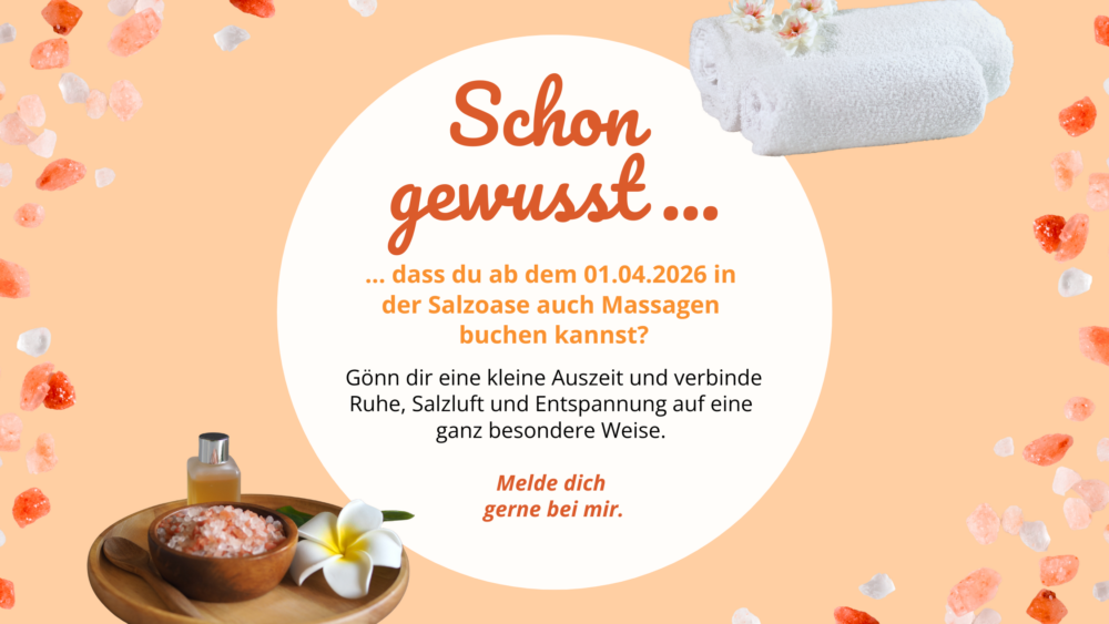 NEU! Ab dem 01.04.2026 kannst du in meiner Salzoase auch Massagen buchen.